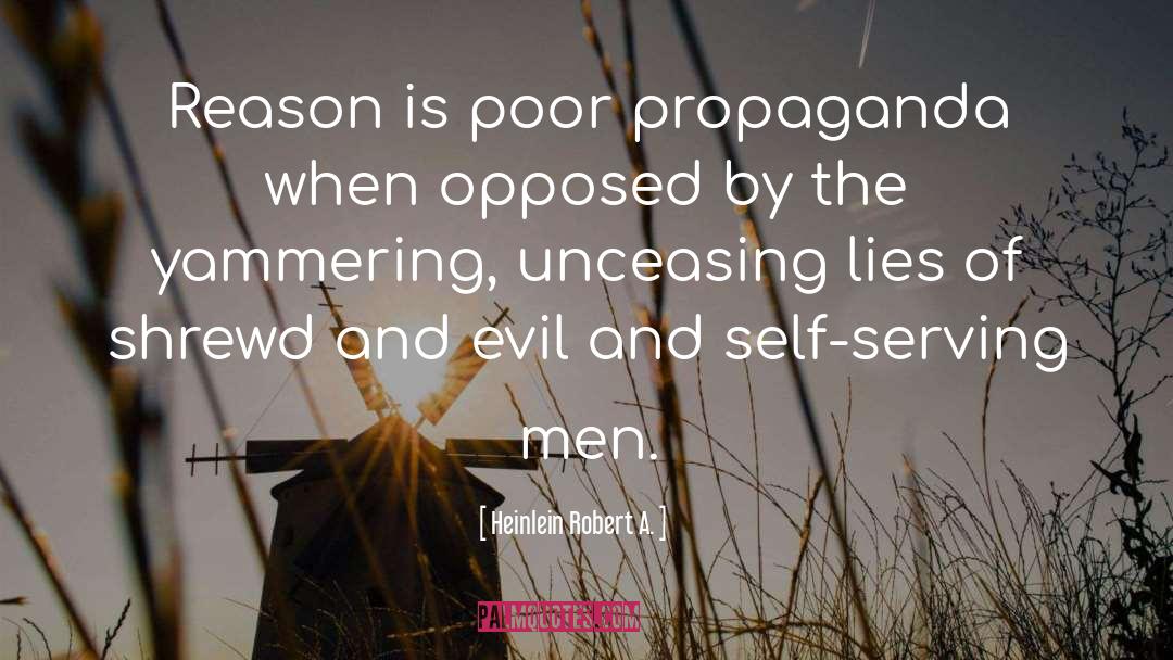 Self Serving quotes by Heinlein Robert A.