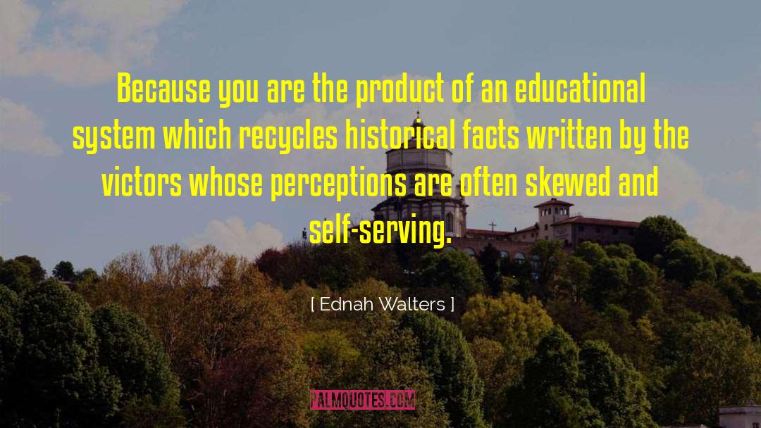 Self Serving quotes by Ednah Walters