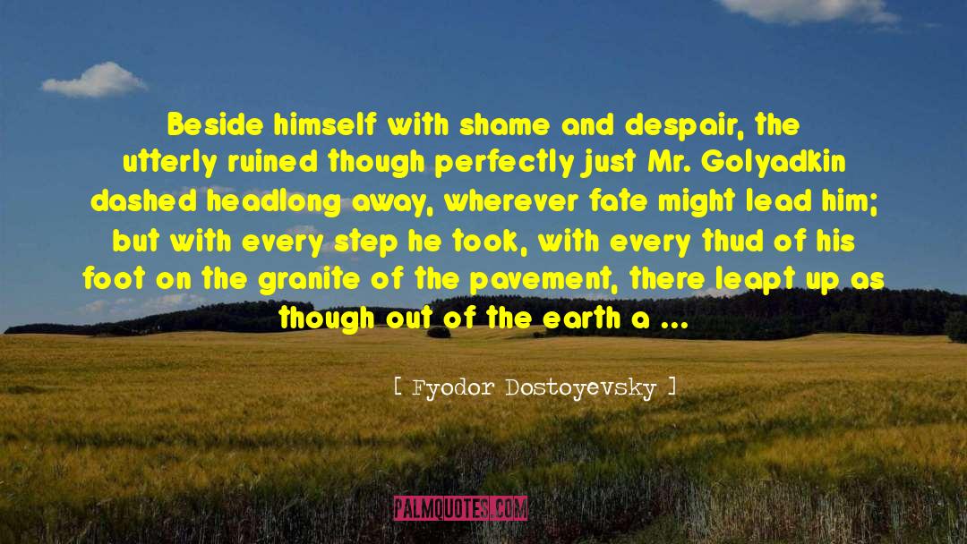 Self Shame quotes by Fyodor Dostoyevsky