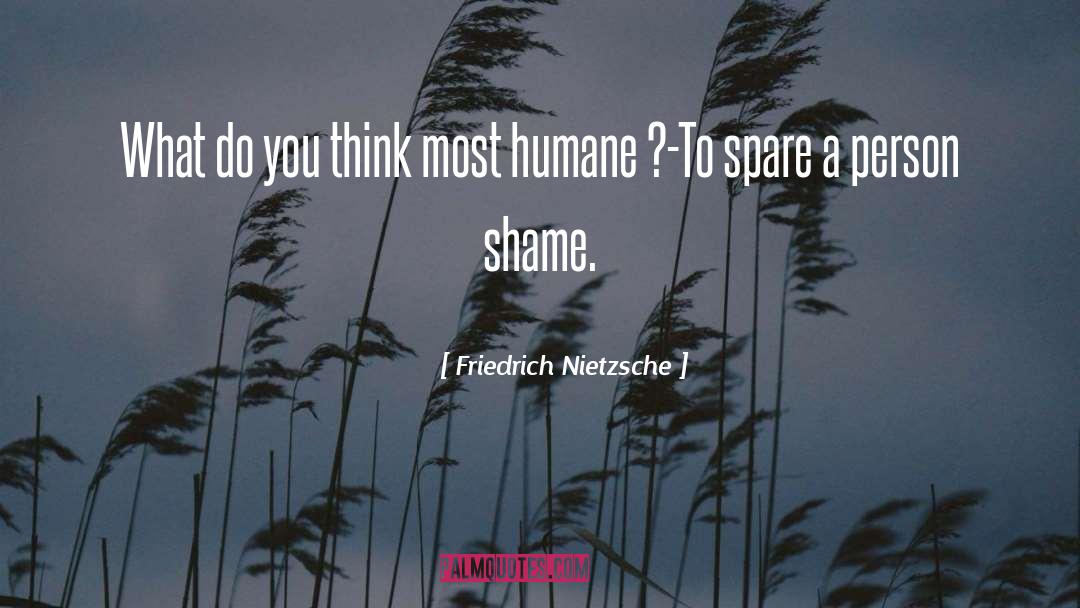 Self Shame quotes by Friedrich Nietzsche