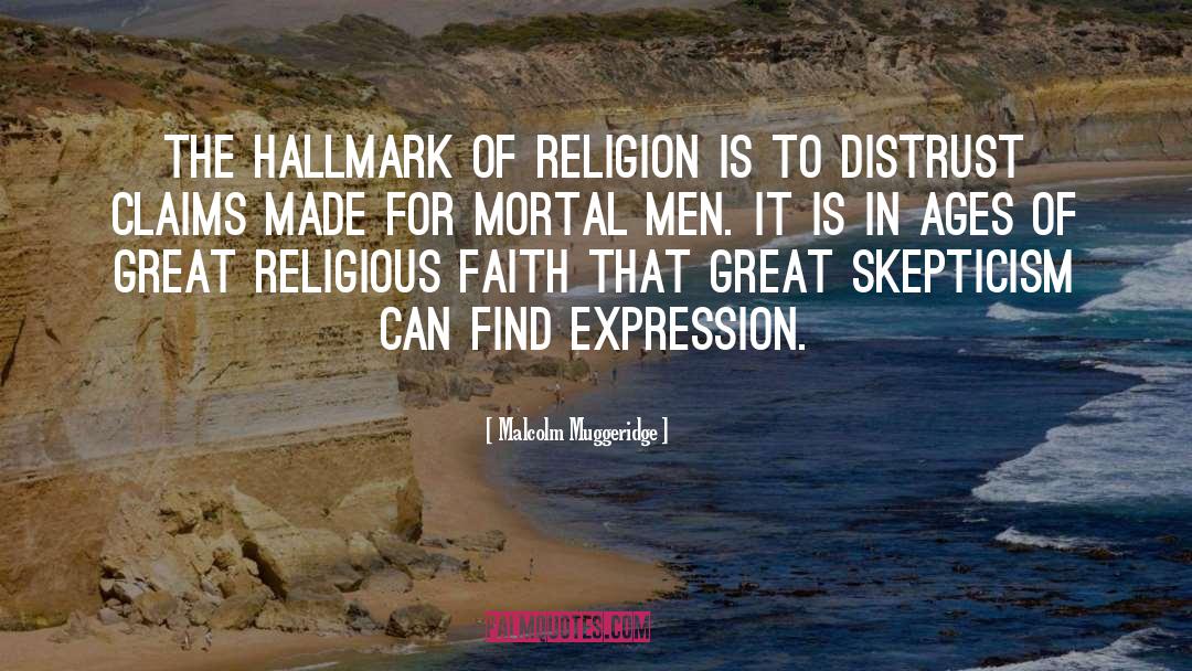 Self Skepticism quotes by Malcolm Muggeridge