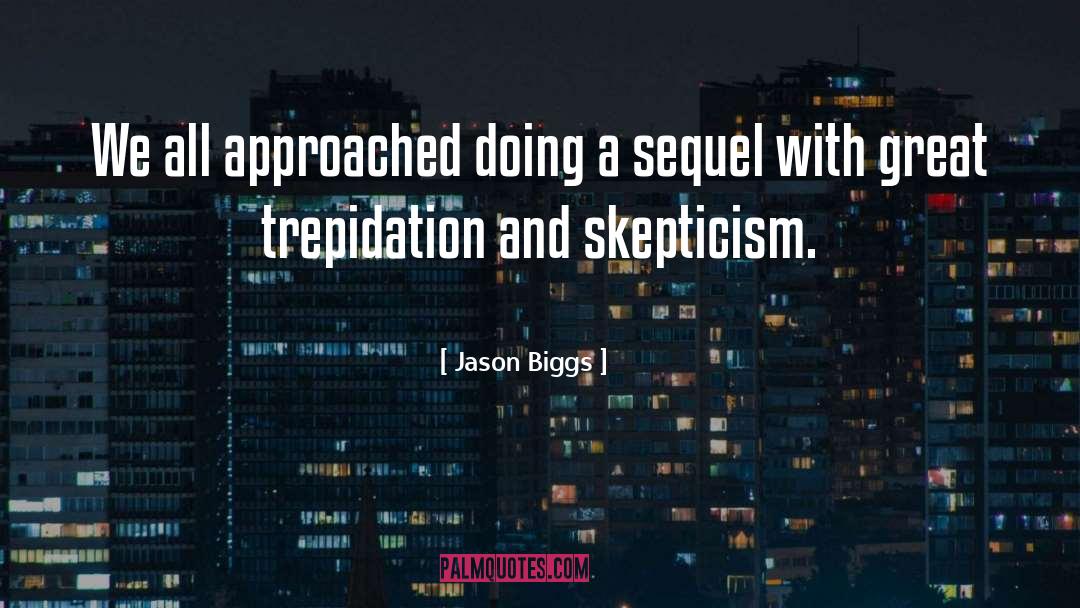 Self Skepticism quotes by Jason Biggs