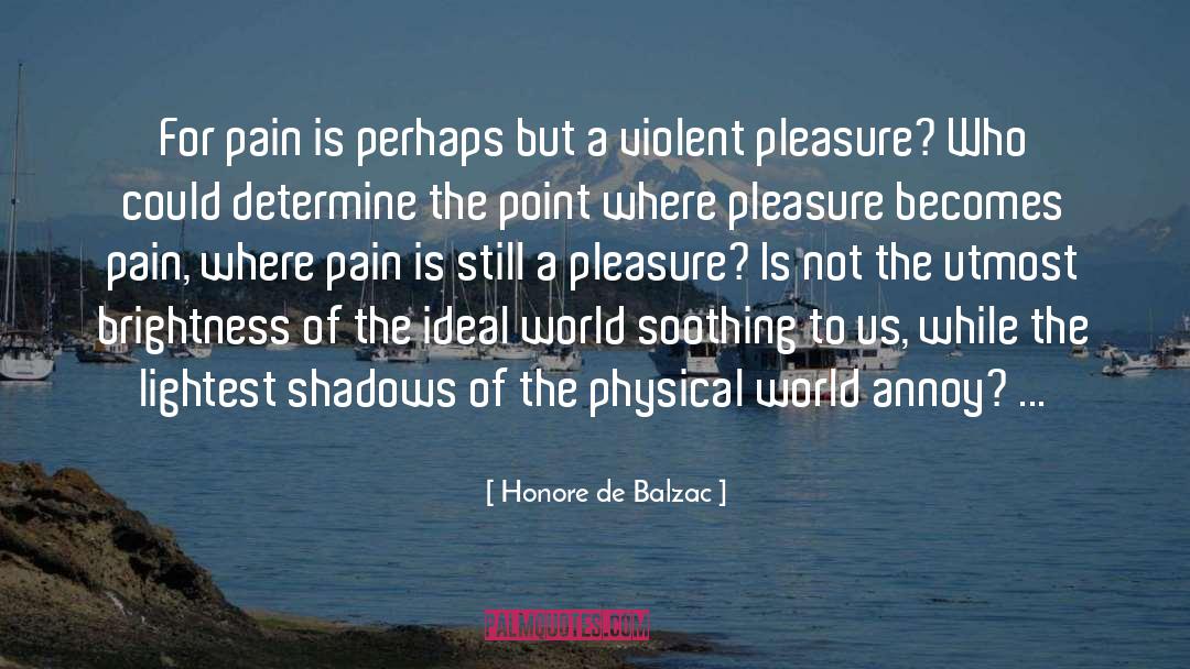 Self Soothing quotes by Honore De Balzac