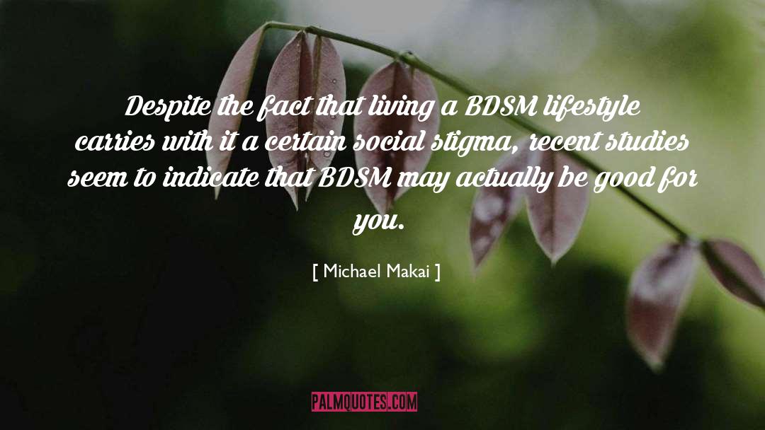 Self Stigma quotes by Michael Makai