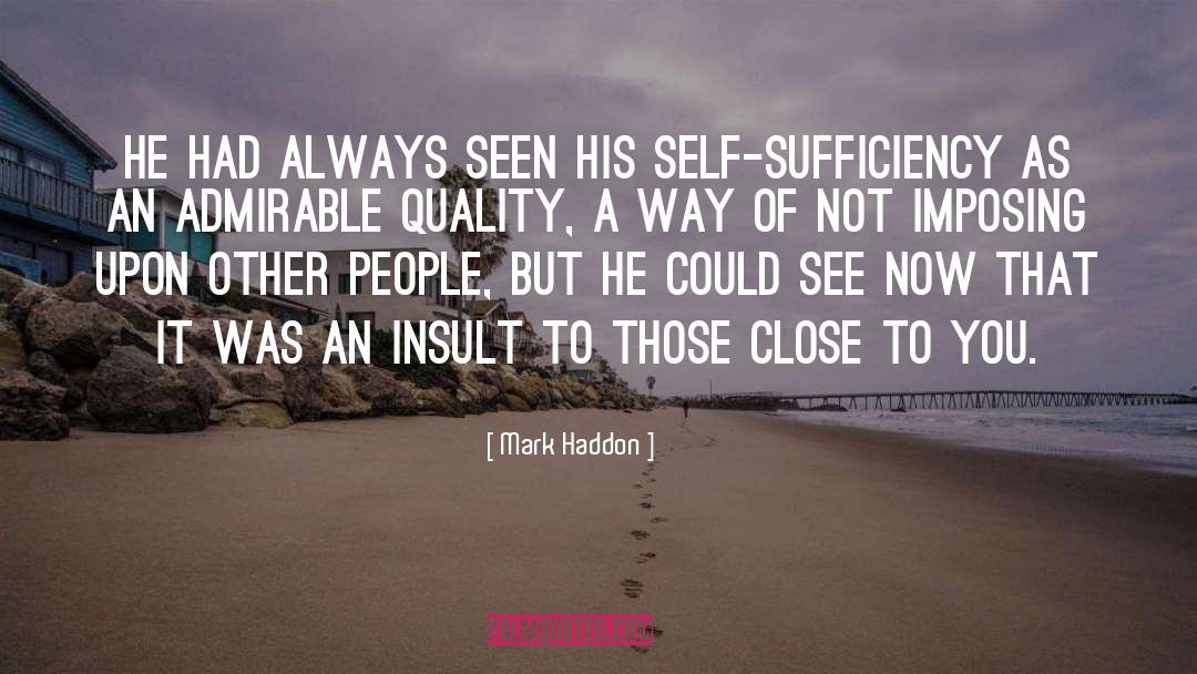 Self Sufficiency quotes by Mark Haddon