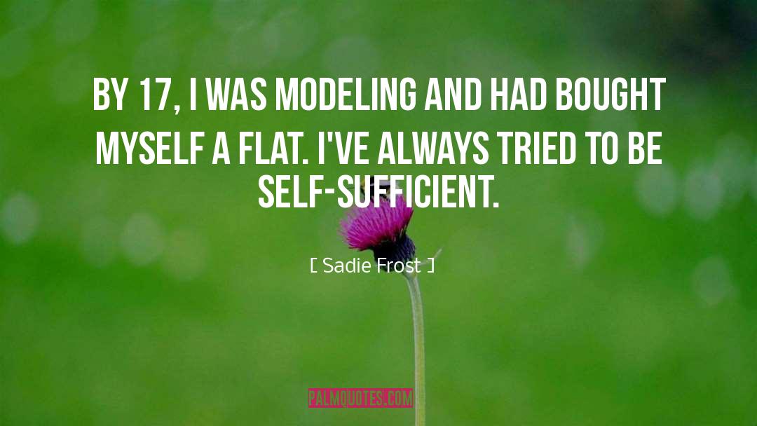 Self Sufficient quotes by Sadie Frost