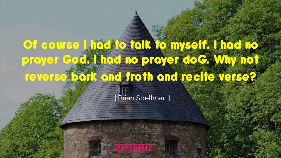 Self Talk quotes by Brian Spellman