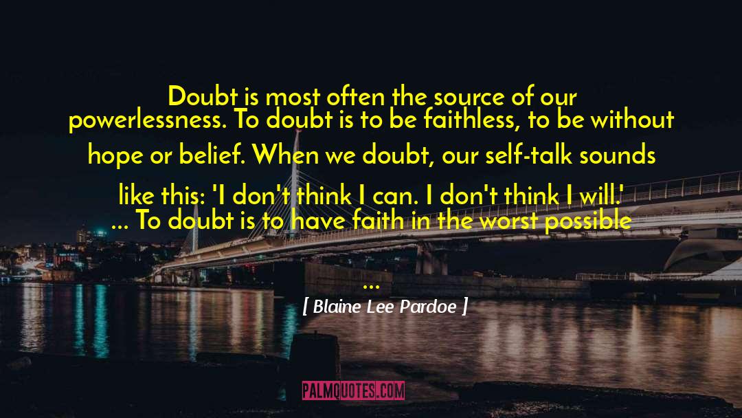 Self Talk quotes by Blaine Lee Pardoe
