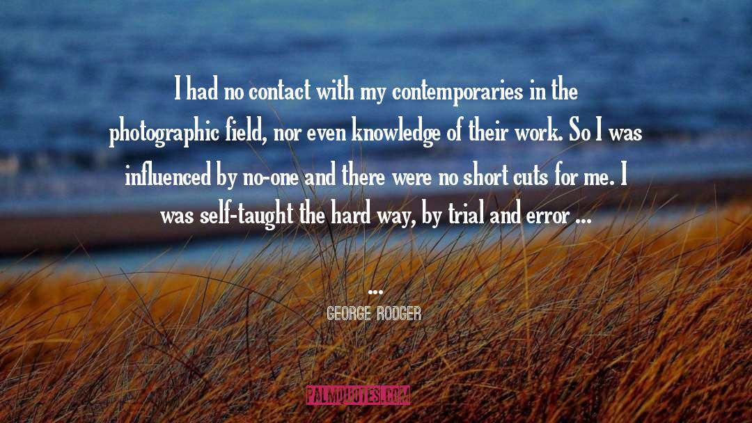 Self Taught quotes by George Rodger