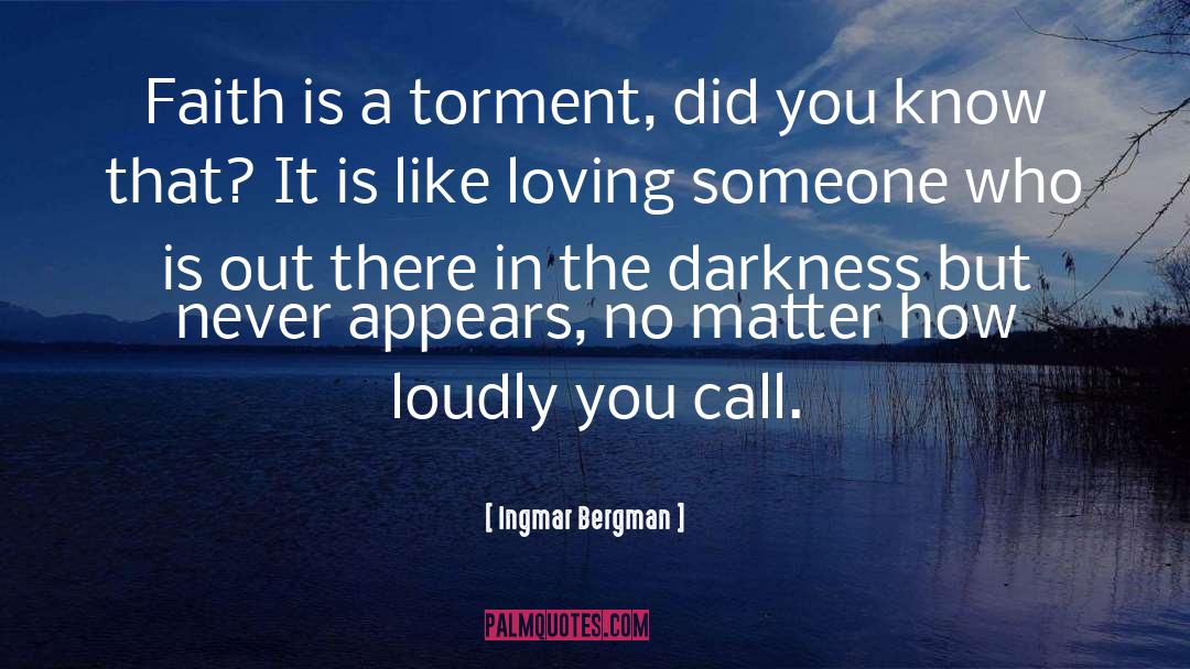 Self Torment quotes by Ingmar Bergman