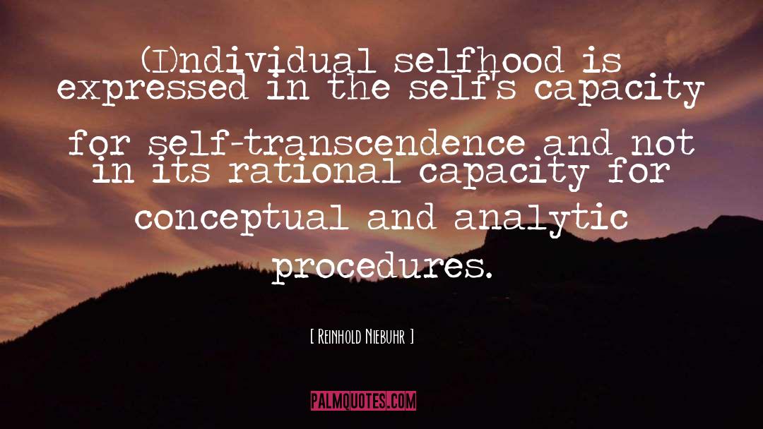 Self Transcendence quotes by Reinhold Niebuhr