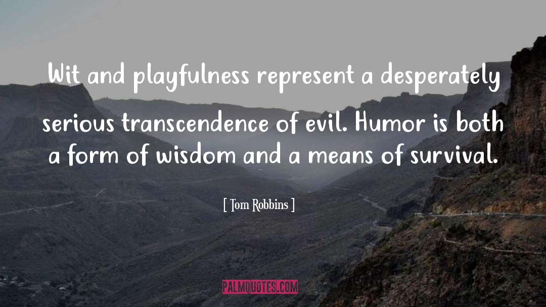 Self Transcendence quotes by Tom Robbins