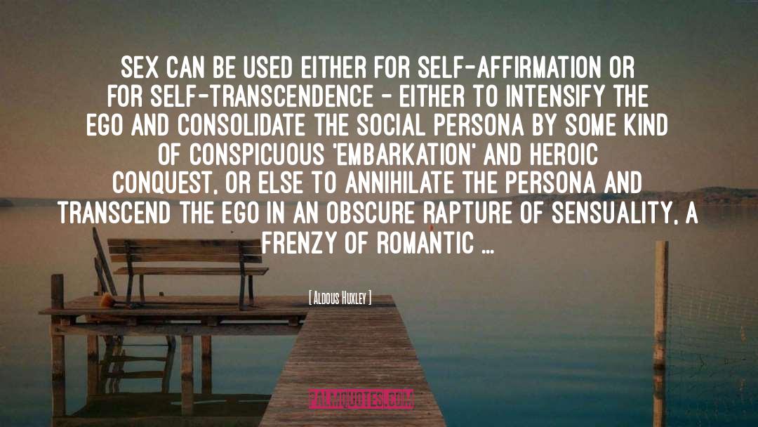 Self Transcendence quotes by Aldous Huxley