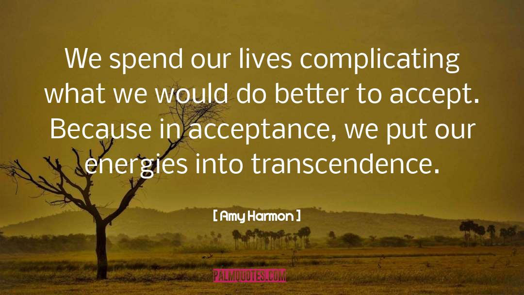 Self Transcendence quotes by Amy Harmon