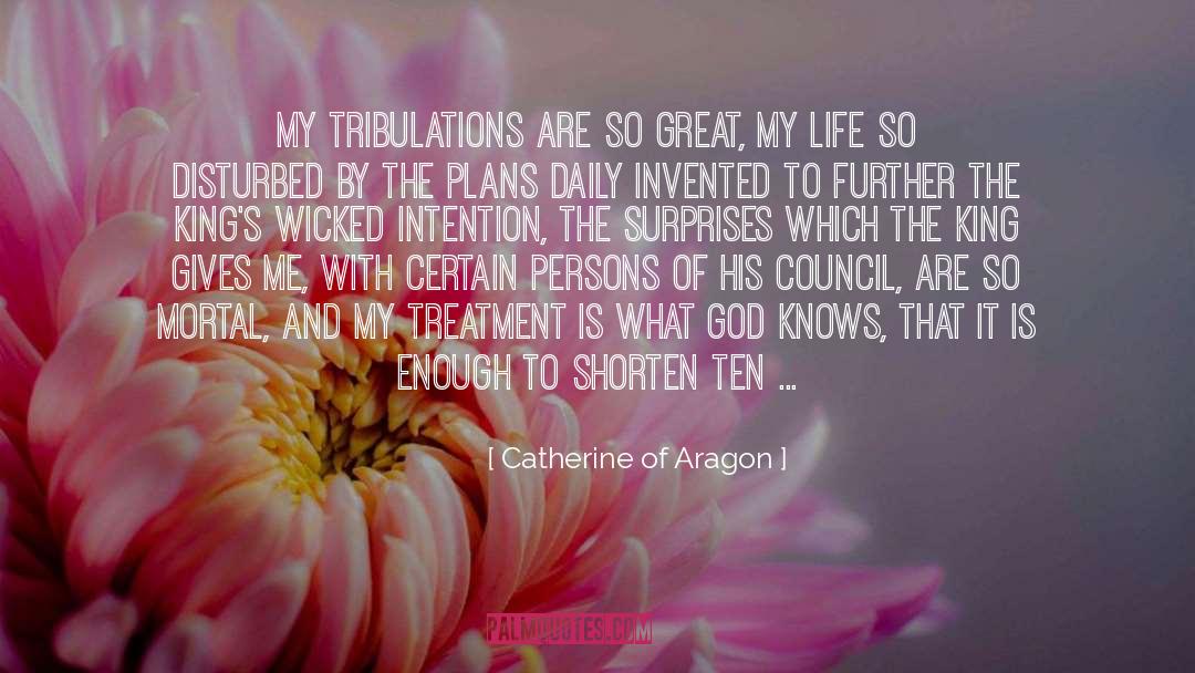 Self Treatment quotes by Catherine Of Aragon