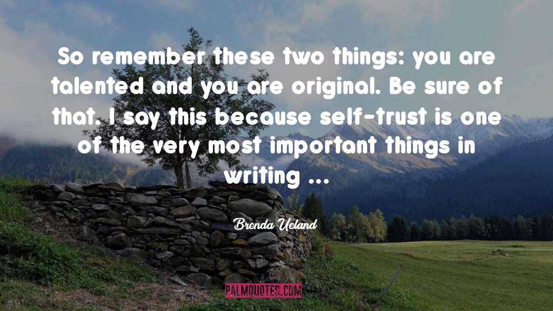 Self Trust quotes by Brenda Ueland