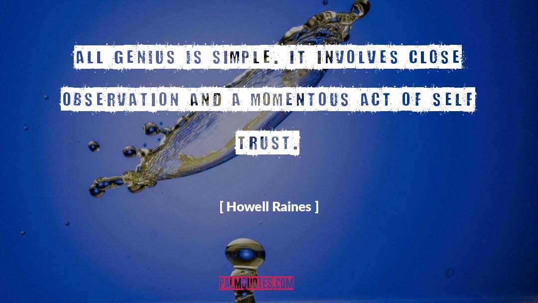 Self Trust quotes by Howell Raines