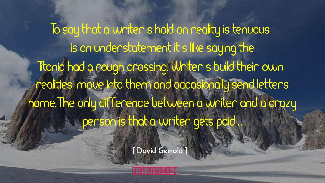 Self Truth Reality Move On quotes by David Gerrold