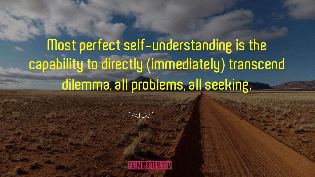 Self Understanding quotes by Adi Da