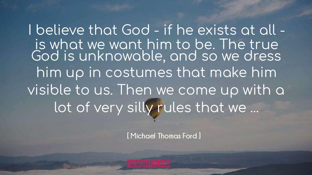 Self Unknowable quotes by Michael Thomas Ford