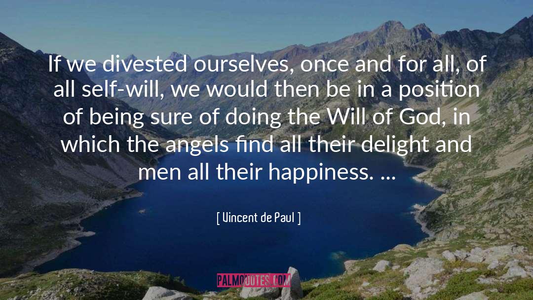 Self Will quotes by Vincent De Paul