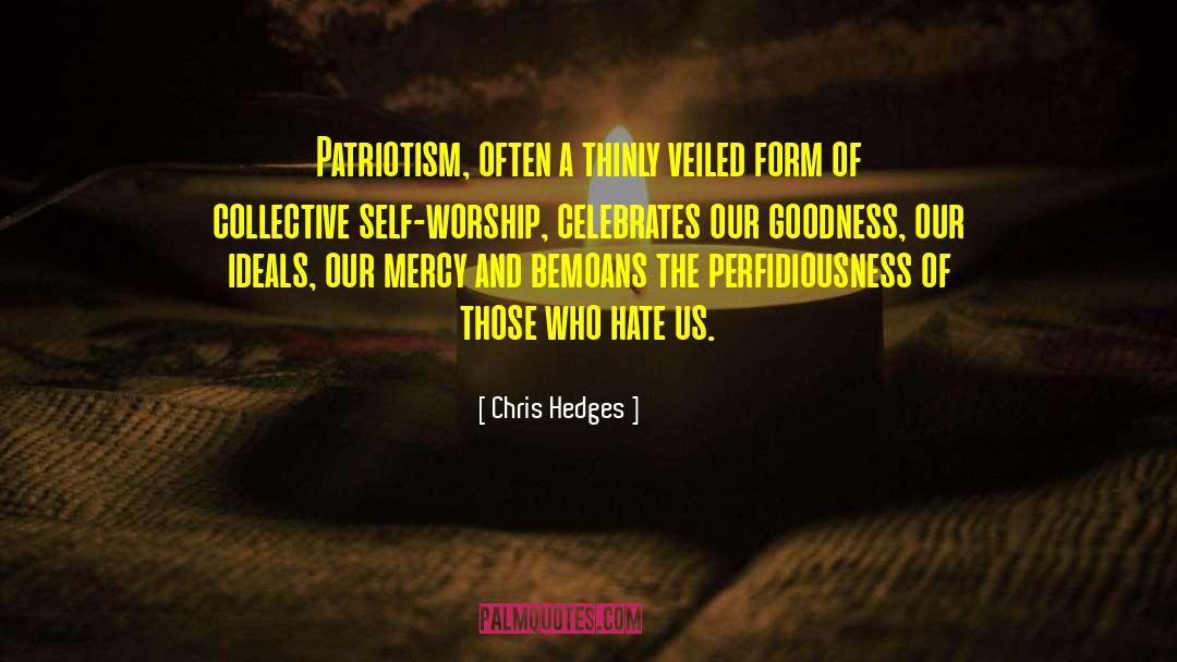 Self Worship quotes by Chris Hedges