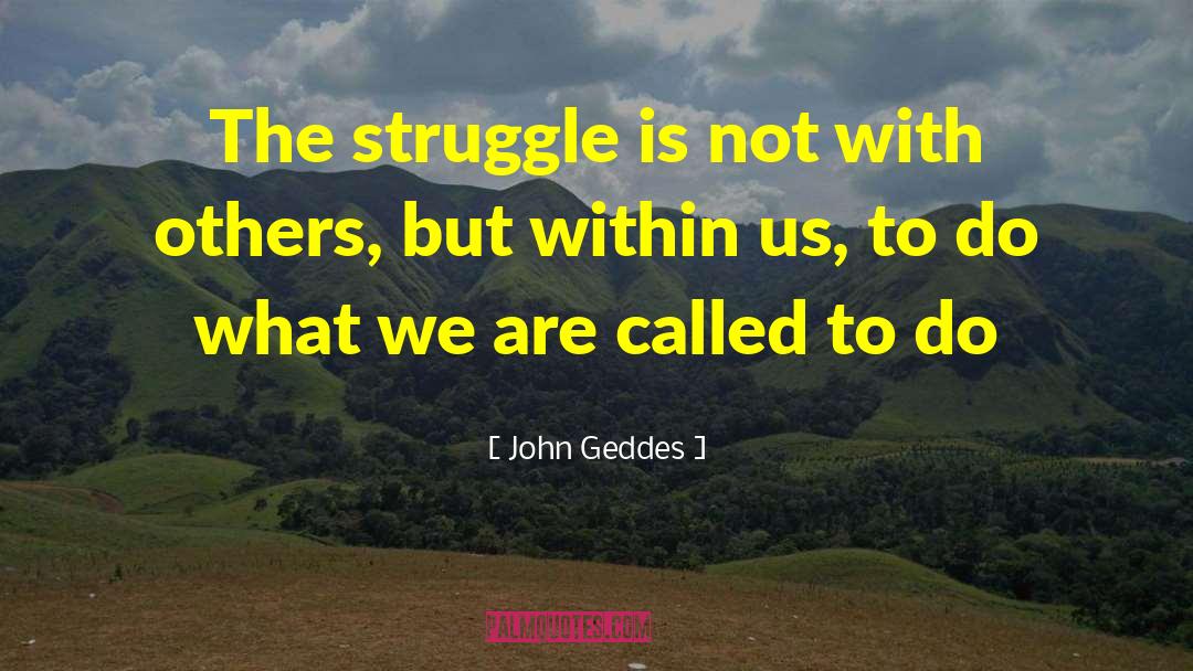Selfhood quotes by John Geddes