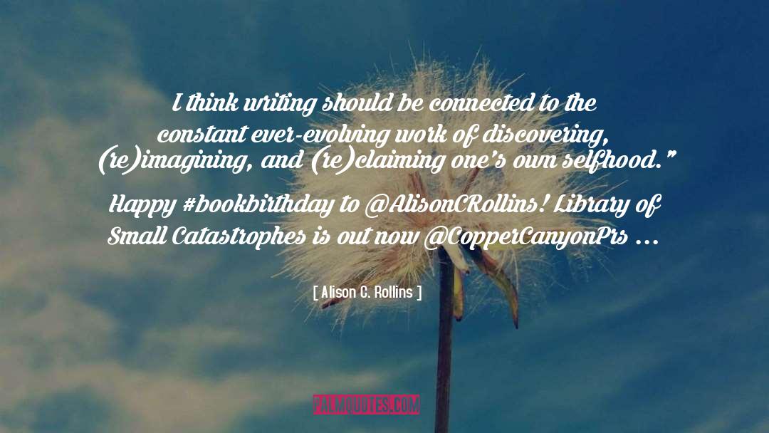 Selfhood quotes by Alison C. Rollins
