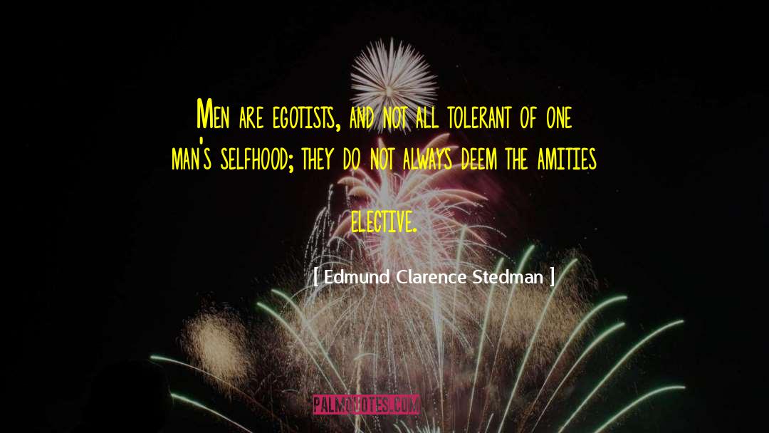 Selfhood quotes by Edmund Clarence Stedman