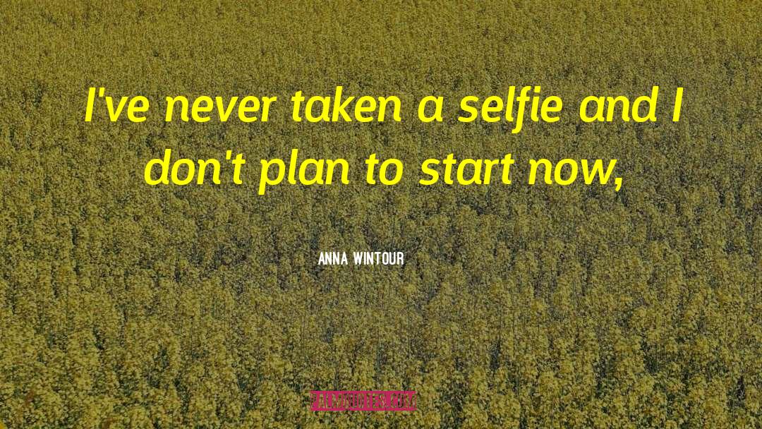 Selfie quotes by Anna Wintour