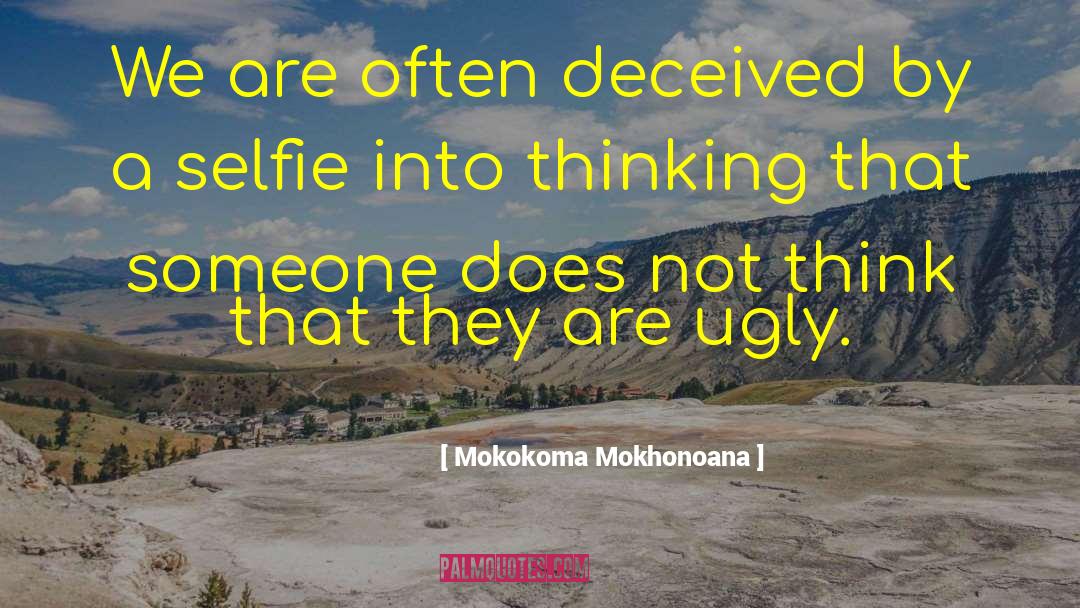 Selfie quotes by Mokokoma Mokhonoana