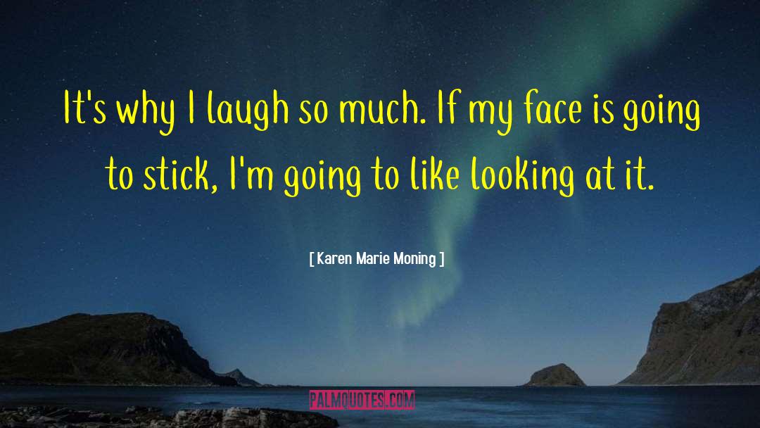 Selfie Sticks quotes by Karen Marie Moning