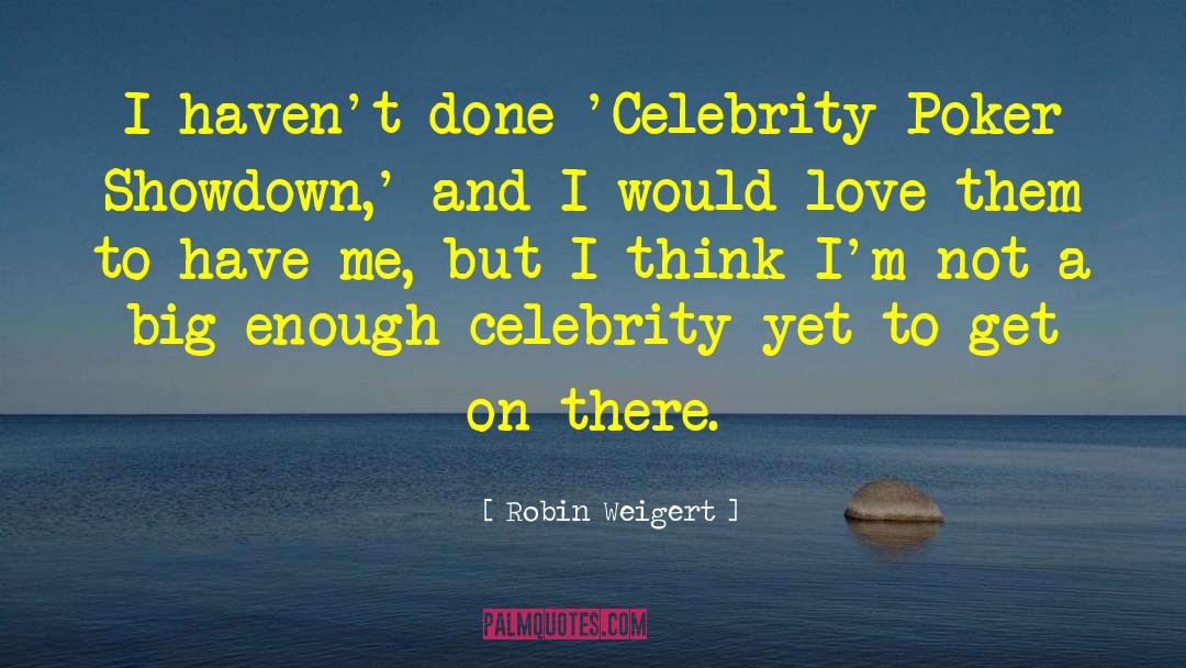 Selfie With Celebrity quotes by Robin Weigert