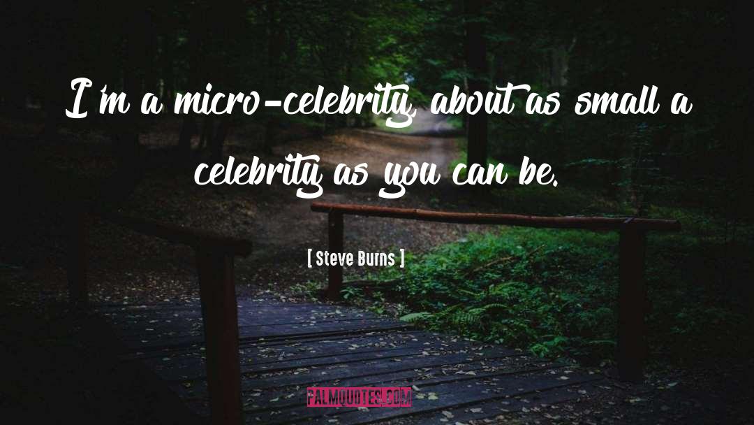 Selfie With Celebrity quotes by Steve Burns
