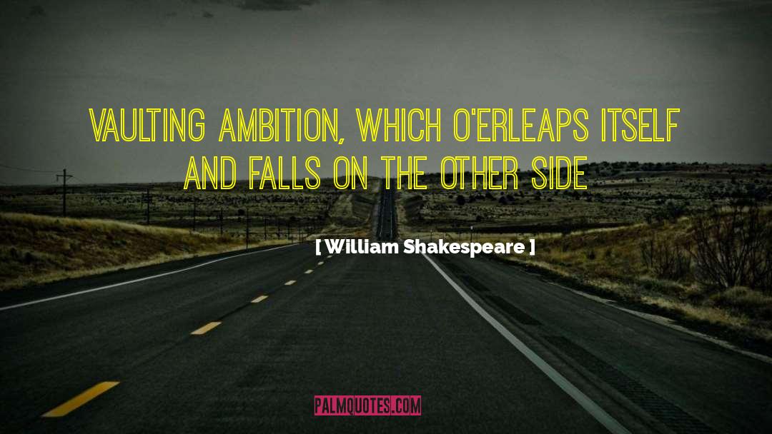 Selfish Ambition quotes by William Shakespeare