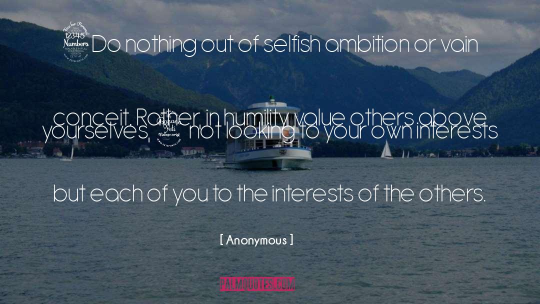 Selfish Ambition quotes by Anonymous