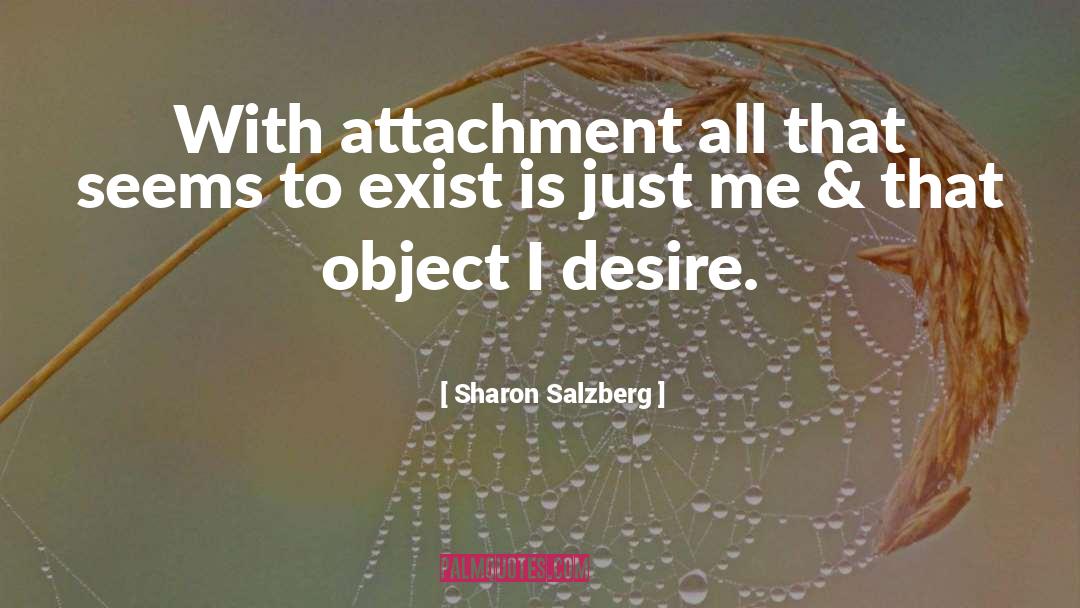 Selfish Desire quotes by Sharon Salzberg