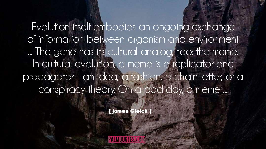 Selfish Gene Theory quotes by James Gleick