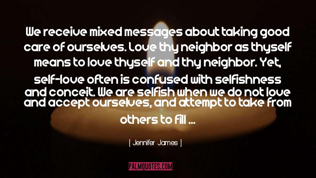 Selfish Love quotes by Jennifer James