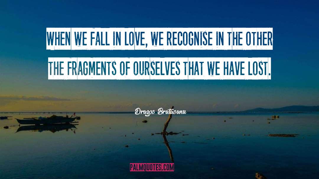 Selfish Love quotes by Dragos Bratasanu