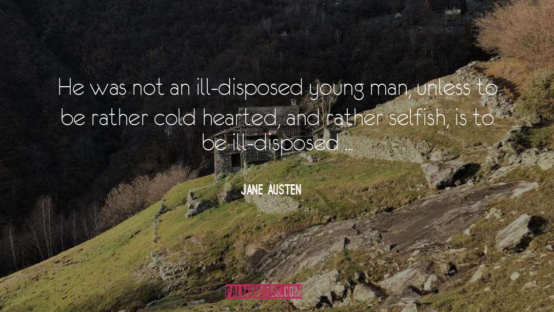 Selfish Men quotes by Jane Austen