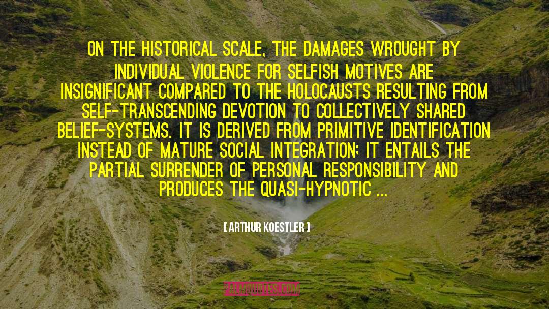 Selfish Motives quotes by Arthur Koestler