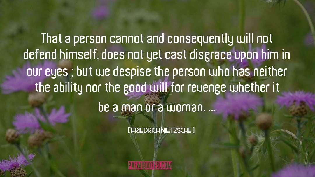 Selfish Person quotes by Friedrich Nietzsche