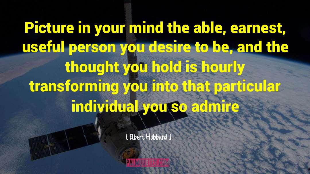 Selfish Person quotes by Elbert Hubbard