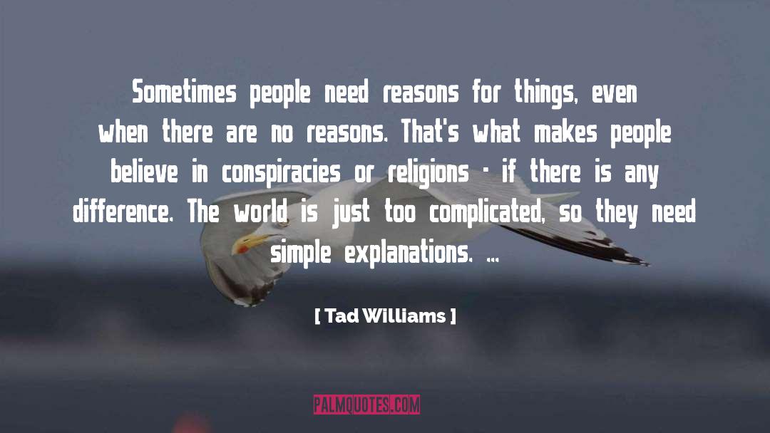 Selfish Reasons quotes by Tad Williams