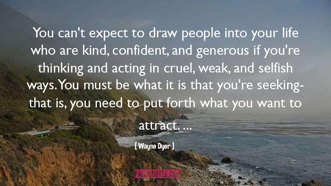 Selfish Thinking quotes by Wayne Dyer
