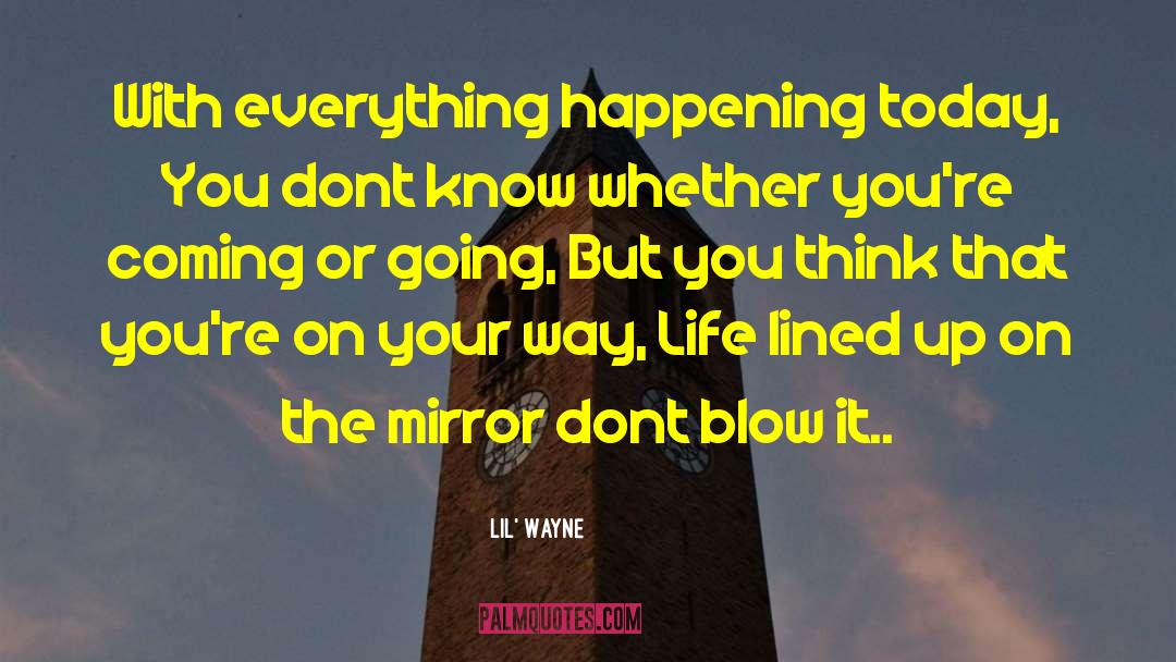 Selfish Thinking quotes by Lil' Wayne