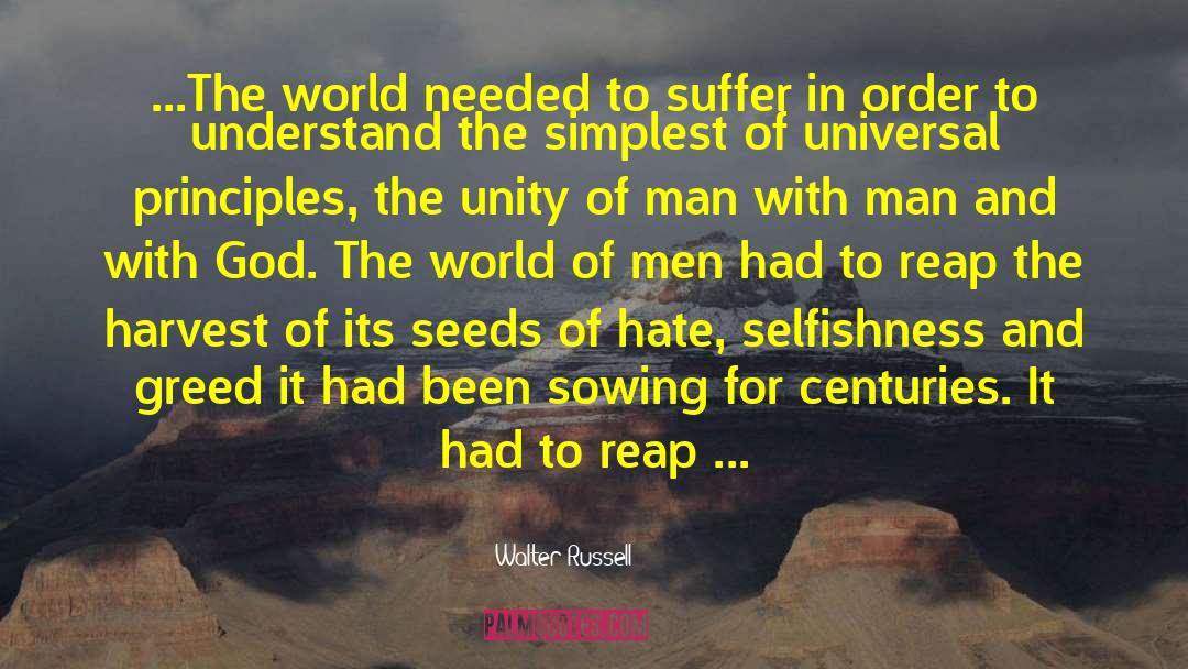 Selfishness And Greed quotes by Walter Russell