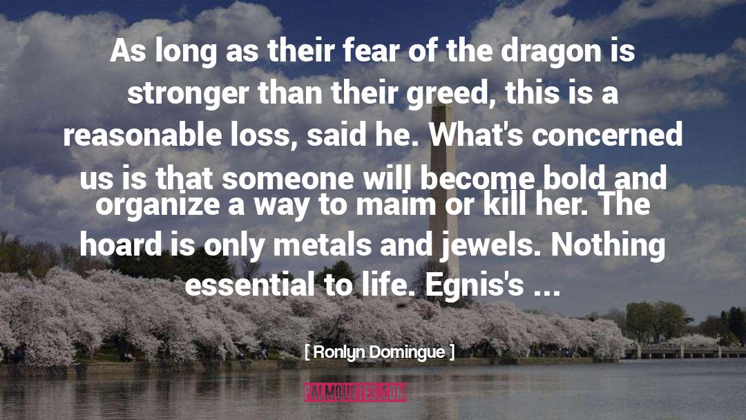 Selfishness And Greed quotes by Ronlyn Domingue