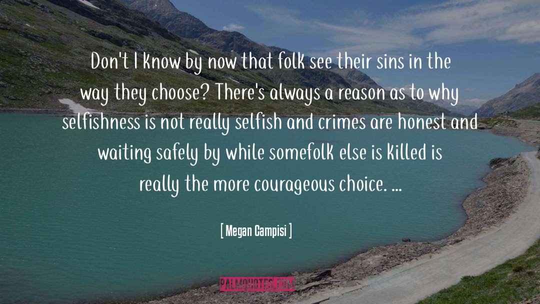 Selfishness quotes by Megan Campisi